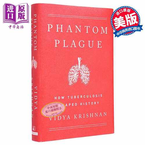 进口原版 *幽灵瘟疫 肺结核如何塑造历史 Phantom Plague How Tuberculosis Shaped History 英文原版 Vidya Krishn   PublicAffai