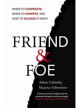 进口原版 *朋友和敌人 英文原版 Friend and Foe: When to Cooperate, When to Compete, and How to SＵＣceed at Bo