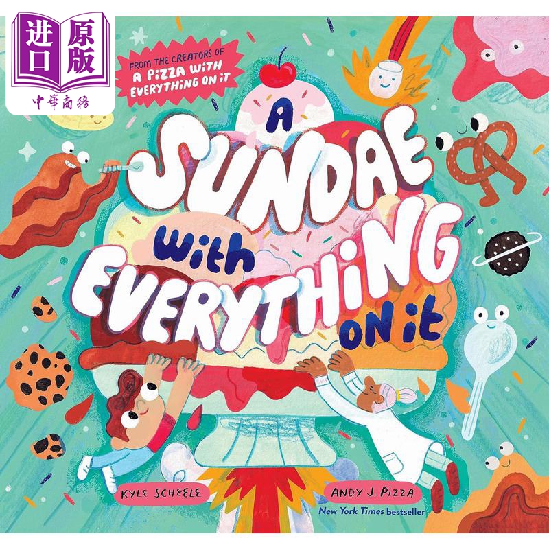 进口原版 *冰淇淋上面的东西 Andy J Pizza A Sundae with Everything on It英文原版 亲子冒险故事绘本 精装精品绘   Chronicle B