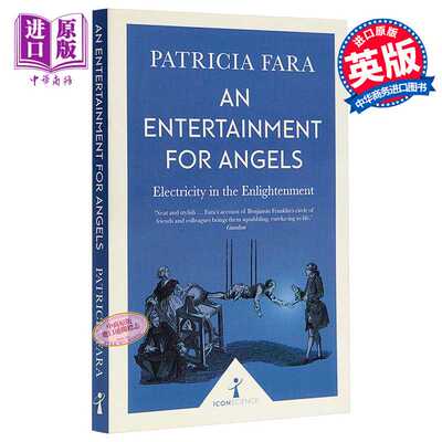 进口原版 *帕特里夏·法拉：天使的娱乐 英文原版 Entertainment for Angels: Electricity in the Enlightenment    Icon Books