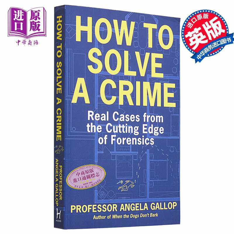 进口原版 *如何破案 英文原版 How to Solve a Crime Stories from the Cutting Edge of Forensics Angela Gallop   Hodder