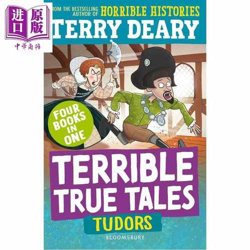 进口原版 *糟糕又真实的故事 都铎王朝 Terrible True Tales Tudors 英文原版历史故事 可怕的历史作者Terry Deary    Bloomsbury