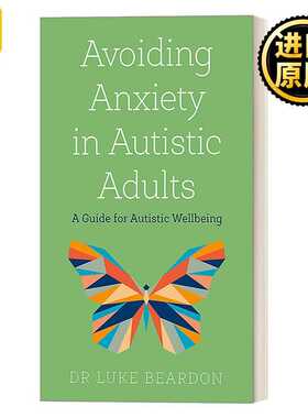 进口原版 英文原版 Avoiding Anxiety in Autistic Adults 避免自闭症成年人的焦虑 英文版 进口英语原版书籍   Sheldon