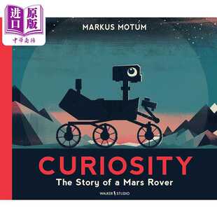 进口原版 *好奇号火星车 Curiosity The Story of a Mars Rover 英文原版 儿童科普绘本 知识百科图画书 进口童书    Walker UK