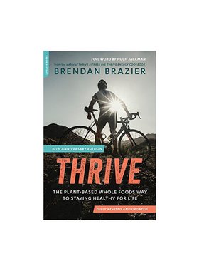 进口原版 *茁壮成长：素食营养指南（10周年版） 英文原版 Thrive, 10th Anniversary Edition  Brendan Brazier   Da Capo Lifelo
