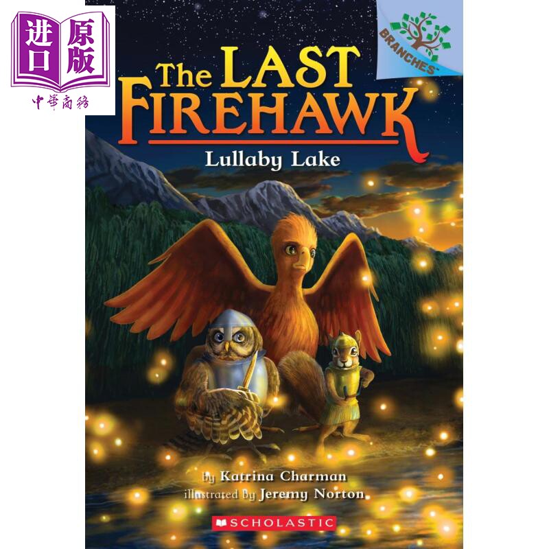 进口原版 *The Last Firehawk 4 Lullaby Lake 学乐大树Branches 火鹰传奇4 英文原版 儿童小初文学 桥梁章节书   SCHOLASTIC US