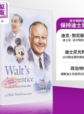 进口原版 *沃尔特的学徒 保持迪士尼梦想 英文原版 Walts Apprentice Keeping the Disney Dream Alive Dick Nunis   Disney Press
