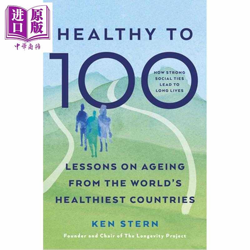 进口原版 *健康到百岁 五个国家在健康老龄化方面取得的成就 指南 Healthy to 100 英文原版 Ken Stern   Vermilion