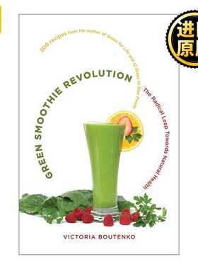 进口原版 绿色奶昔革命 英文原版 Green Smoothie Revolution 迈向自然健康的根本性飞跃 Victoria Boutenko 英文版 进口英语原