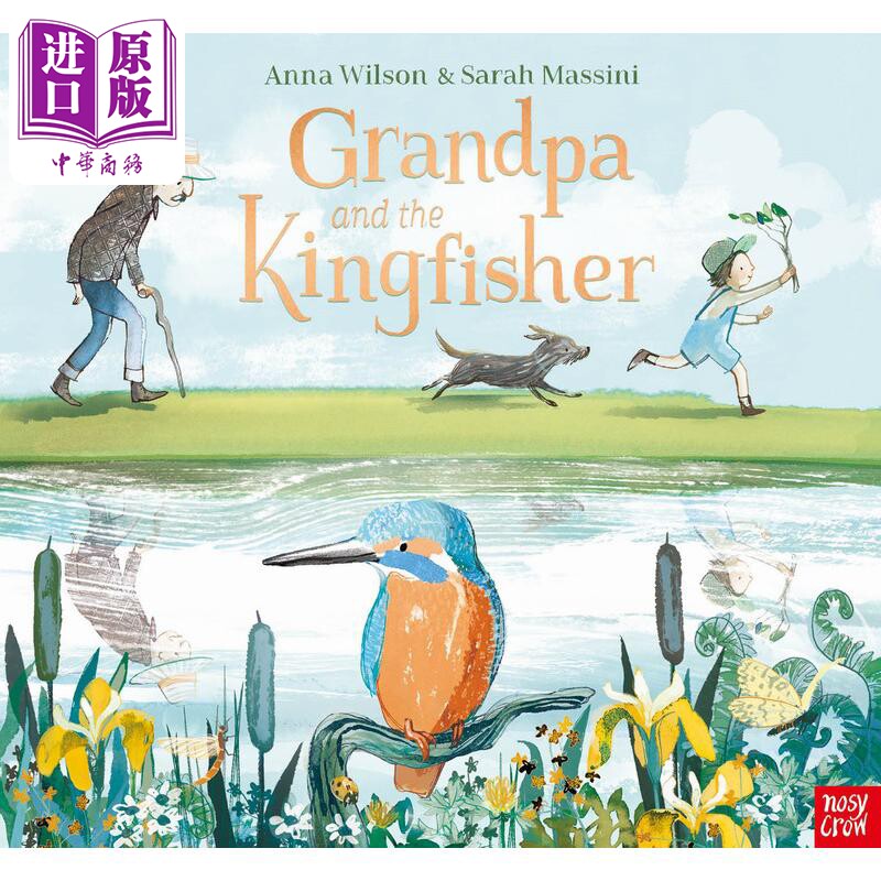 进口原版 *爷爷与翠鸟Grandpa and the Kingfisher英文原版 儿童绘本 生命哲学故事图画书 精品绘本 进口图书 Nosy    Nosy Crow