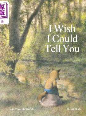 进口原版 *生命教育 我希望跟你说 I Wish I Could Tell You 英文原版 儿童绘本 亲子读物 故事图画书 精装 进口童   Abrams & Chr