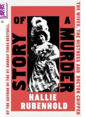 进口原版 *谋杀的故事 妻子情妇和克里彭医生  星期日泰晤士报 畅销书作者新作 海莉 鲁本霍德 英文原版 Hallie   Transworld Publ