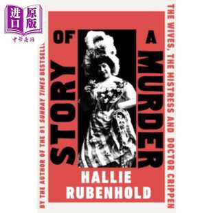 进口原版 *谋杀的故事 妻子情妇和克里彭医生 星期日泰晤士报 畅销书作者新作 海莉 鲁本霍德 英文原版 Hallie Transworld Publ