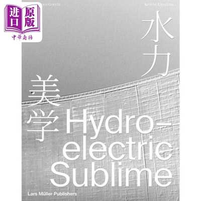 进口原版 *Hydroelectric Sublime 进口艺术 埃莫森水库摄影集：水力美学   Lars Muller Publishers