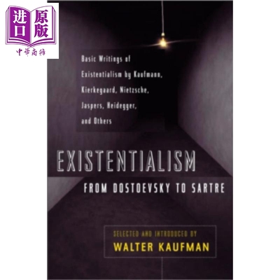 中商原版 *存在主义 从陀斯妥也夫斯基到沙特 英文原版 Existentialism from Dostoevsky to Sartre Walter Kaufman   Plume Books