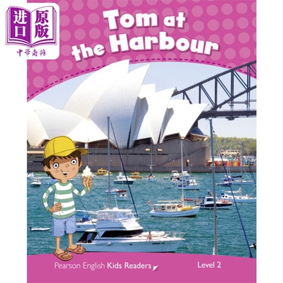进口原版 *Pearson English kids readers培生小学英语分级绘本2级 汤姆在港口Tom at the Harbour 蓝思值460L 中心   Pearson Edu