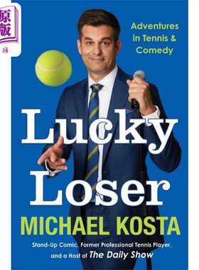 进口原版 *幸运的失败者 网球与喜剧冒险 LＵＣky Loser Adventures in Tennis and Comedy 英文原版 Michael Kosta   Harper Coll