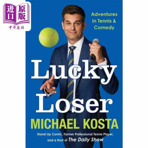 进口原版 *幸运的失败者 网球与喜剧冒险 LＵＣky Loser Adventures in Tennis and Comedy 英文原版 Michael Kosta   Harper Coll