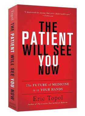 进口原版 英文原版 The Patient Will See You Now 未来医疗 智能时代的个体医疗革命 英文版 Eric Topol 进口英语原版书籍