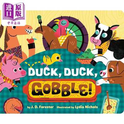进口原版 *鸭子 鸭子 Lydia Nichols Duck Duck Gobble 英文原版 儿童纸板绘本 纸板书 动物故事图画书 进口低幼童   Grosset & Du