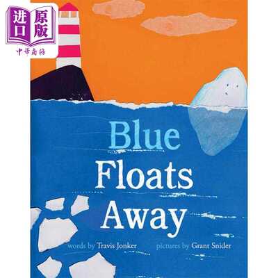 进口原版 *小冰山的旅程 Blue Floats Away 英文原版 儿童科普绘本 知识百科图画故事书 精装进口儿童读物4-8岁 水   Abrams & Chr