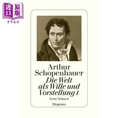 进口原版 *【德文版】叔本华 作为意志与表象的世界 1 Die Welt als Wille und Vorstellung I 德语原版Arthur Scho   Diogenes Ve
