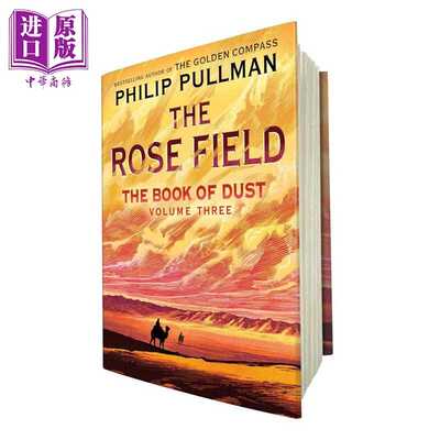 进口原版 *尘埃之书 玫瑰之地 尘之书 第3部 续篇 The Book of Dust The Rose Field 英文原版 Philip Pullman   Random House US