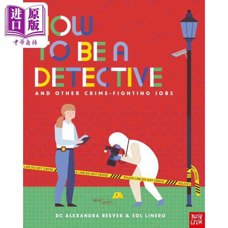 进口原版 *How to be a Detective and Other Crime-Fighting Jobs如何成为一名侦探 英文原版 儿童百科知识图书绘   Nosy Crow