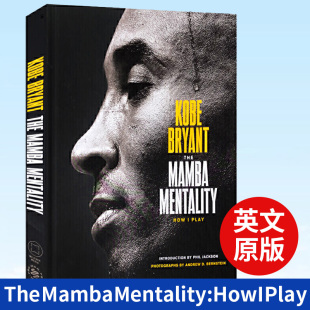 科比布莱恩特个人自传 Mentality Play Mamba 英文原版 曼巴精神人物传记 How 现货正版 The