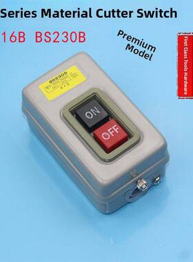 Bs钮216B Bs230B电源开关关启动开控制按400型材切割机