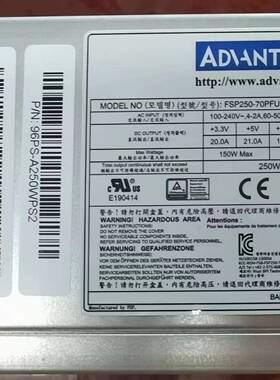 研华 电源 DPS-300AB-70A FSP300-70AGB FSP250-70PFU 70PLN