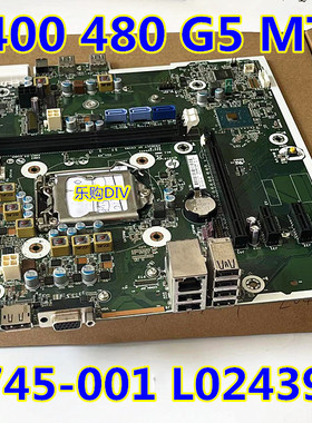 惠普400 480 G5MT主板L04745-001 L02439-021 L02442-001 L04746-