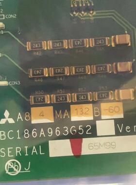 议价A84MA132B-60 BC186A963G52 工控电路板维修