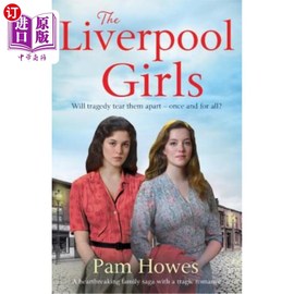 海外直订The Liverpool Girls  A Heartbreaking Family Saga with a Tragic Romance 利物浦女孩：一个令人心碎的家庭传奇与