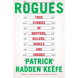 4周达Rogues  True Stories of Grifters  Killers  Rebels and Crooks 9780385548519