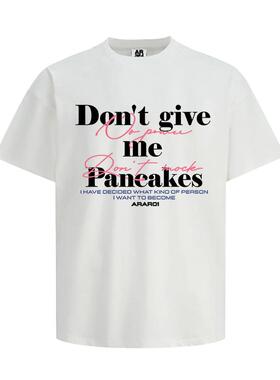 ARAR01“不要给我画饼”标语字母短袖国潮流T恤男女美式宽松夏季
