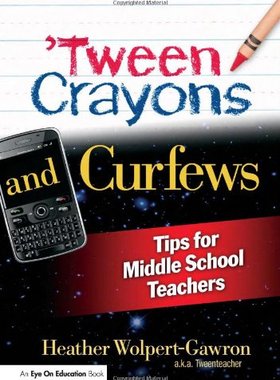 【预售】'Tween Crayons and Curfews: Tips for Middle Sc...