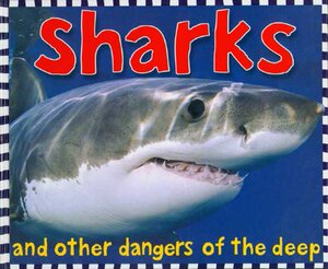 预订 Smart Kids: Sharks: And Other Dangers of the Deep [9780312495336]