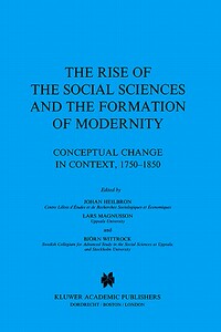 预订 The Rise of the Social Sciences and the Formation of Modernity: Conceptual Change in Context, 17... [9781402002540]
