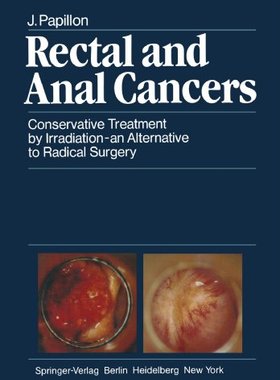 【预订】Rectal and Anal Cancers: Conservativ...