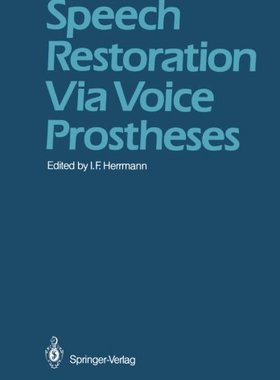 【预订】Speech Restoration Via Voice Prostheses
