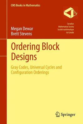 【预订】Ordering Block Designs: Gray Codes, ...