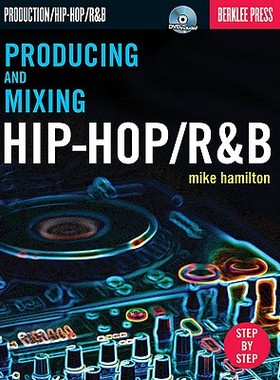 【预售】Producing and Mixing Hip-Hop/R&B [With DVD]