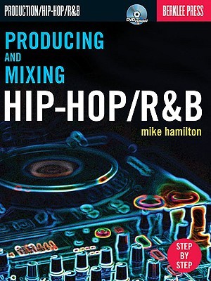 【预售】Producing and Mixing Hip-Hop/R&B [With DVD]