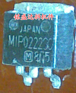 原装进口拆机原字 MIP0222SC MIP0222SY MIP0222 TO-263贴片