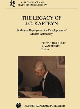 【预售】The Legacy of J.C. Kapteyn: Studies on Kapteyn an...