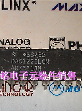DAC1220LCN DAC1222LCN AD7521JN 实体店经营进口电子元件IC。