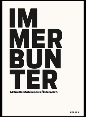 INCREASINGLY COLOURFUL: Current Painting from Austria