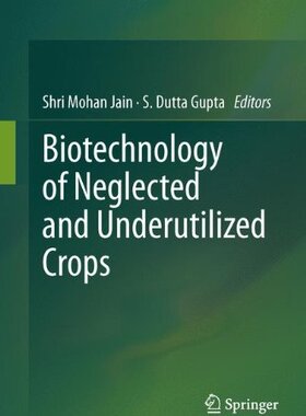 【预订】Biotechnology of Neglected and Under...
