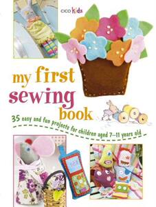 【预售】My First Sewing Book: 35 Easy and Fun Projects for